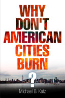 Why don't American cities burn? /