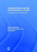 Understanding learning and motivation in youth : challenging policy and practice /