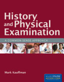 History and physical examination : a common sense approach /