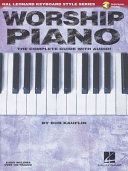 Worship piano : the complete guide with audio! /