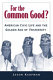For the common good? : American civic life and the golden age of fraternity /