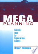 Mega planning : practical tools for organizational success /