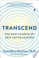Transcend : the new science of self-actualization /