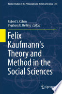 Felix Kaufmann's theory and method in the social sciences /