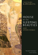 The house of the sleeping beauties, and other stories /