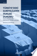 Türkiye'deki Suriyelilerin hukuki durumu : arada kalanların hakları ve yükümlülükleri /