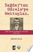 Bağdatʹtan Göreleʹye mektuplar : Esir Abdülhamidʹin anıları (1895-1966) /