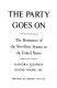 The party goes on : the persistence of the two-party system in the United States /