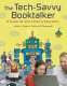 The tech-savvy booktalker : a guide for 21st-century educators /