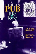 Dublin pub life and lore an oral history /