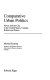 Comparative urban politics : power and the city in the United States, Canada, Britain, and France /