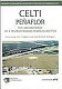 Celti (Peñaflor) : the archaeology of a Hispano-Roman town in Baetica : survey and excavations, 1987-1992 /