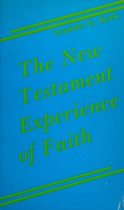 The New Testament experience of faith /