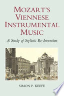 Mozart's Viennese instrumental music : a study of stylistic re-invention /