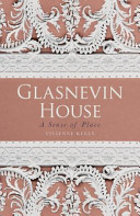 Glasnevin House : a sense of place /