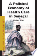 A political economy of health care in Senegal /