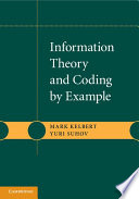 Information theory and coding by example /