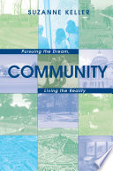 Community : pursuing the dream, living the reality /