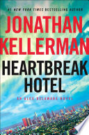 Heartbreak Hotel : an Alex Delaware novel /