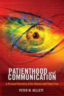 Patienthood and communication : a personal narrative of eye disease and vision loss /