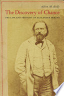 The discovery of chance : the life and thought of Alexander Herzen /