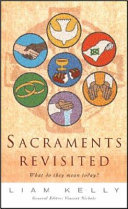 Sacraments revisited : what do they mean today? /