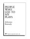 People who led to my plays /