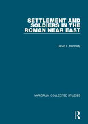 Settlement and soldiers in the Roman Near East /