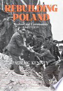 Rebuilding Poland : workers and Communists, 1945-1950 /