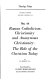 Roman Catholicism, Christianity and anonymous Christianity : the role of the Christian today /