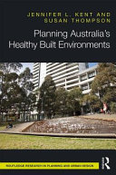 Planning Australia's healthy built environments /