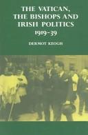 The Vatican, the bishops, and Irish politics, 1919-39 /