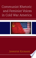 Communist Rhetoric and Feminist Voices in Cold War America.