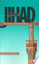 Jihad : the trail of political Islam /