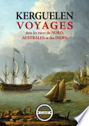 Voyages dans les mers du Nord, Australes et des Indes : Carnet de bord.