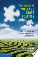 Comparative welfare state politics : development, opportunities, and reform /