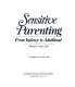 The art of sensitive parenting : the 10 master keys to raising confident, competent, and responsible children /