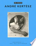 André Kertész : photographs from the J. Paul Getty Museum.