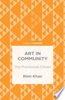 Art in community : the provisional citizen /