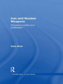 Iran and nuclear weapons protracted conflict and proliferation /