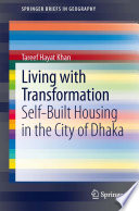 Living with transformation self-built housing in the city of Dhaka /