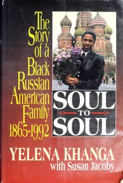 Soul to soul : a Black Russian American family, 1865-1992 /