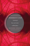 Modernity's ear : listening to race and gender in world music /