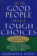 How good people make tough choices /