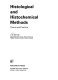 Histological and histochemical methods : theory and practice /