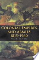 Colonial empires and armies, 1815-1960 /