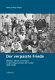 Der verpasste Friede : Mission, Ethnie und Staat in den Ostprovinzen der Türkei 1839-1938 /