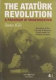 The Atatürk revolution : a paradigm of modernization /