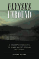 Ulysses unbound : a reader's companion to James Joyce's Ulysses /