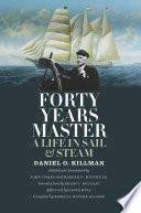 Forty years master : a life in sail and steam /